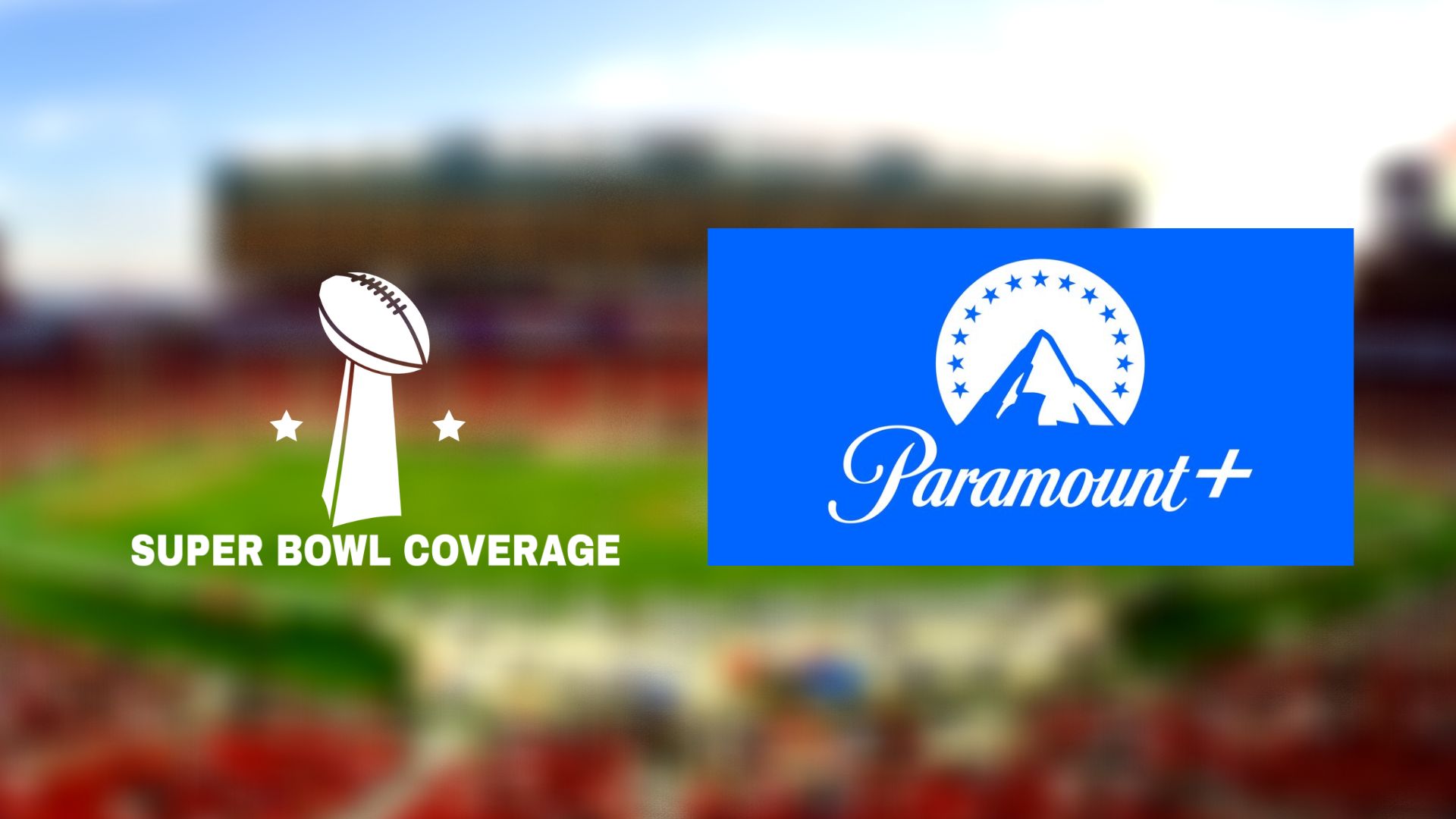 How to Watch Super Bowl on Paramount+