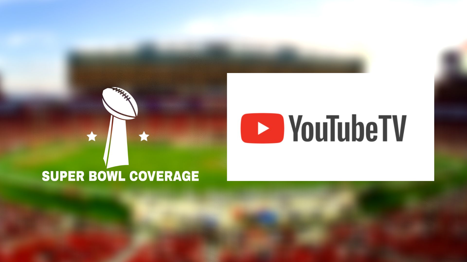 How to Watch Super Bowl on YouTube TV