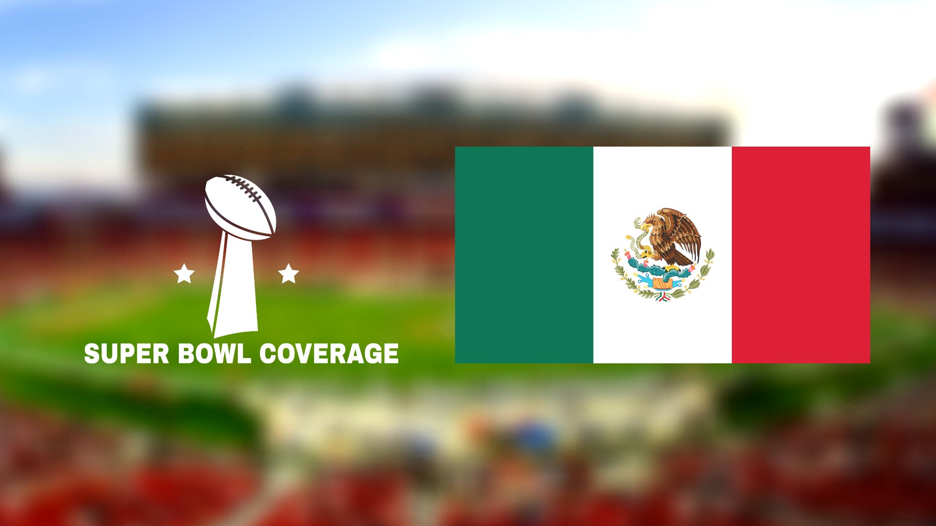 How to Watch Super Bowl on Mexico